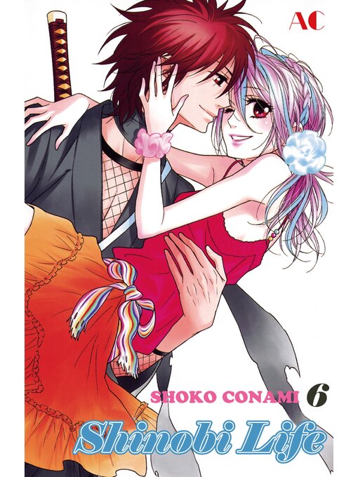 Title details for Shinobi Life, Volume 6 by Shoko Conami - Available